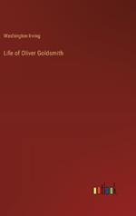 Life of Oliver Goldsmith