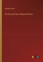 On Viol and Flute. Selected Poems