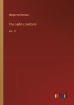 The Ladies Lindores: Vol. III