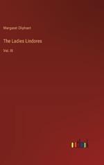 The Ladies Lindores: Vol. III