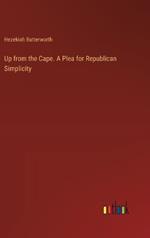 Up from the Cape. A Plea for Republican Simplicity