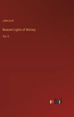 Beacon Lights of History: Vol. II