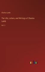 The Life, Letters, and Writings of Charles Lamb: Vol. 3