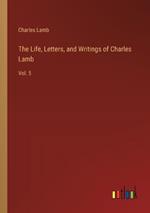 The Life, Letters, and Writings of Charles Lamb: Vol. 5