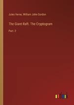 The Giant Raft. The Cryptogram: Part. 2
