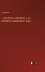 The Doctrines and Discipline of the Methodist Episcopal Church, South