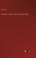 Constance's Fate. A Story of Denzil Place