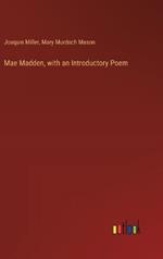 Mae Madden, with an Introductory Poem