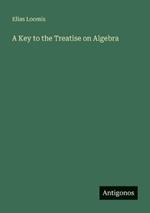 A Key to the Treatise on Algebra