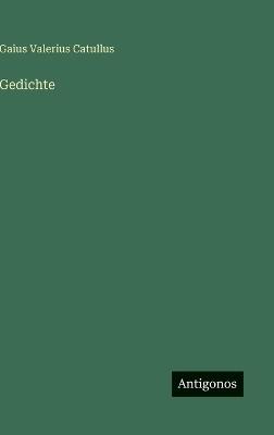 Gedichte - Gaius Valerius Catullus - cover