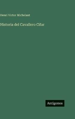 Historia del Cavallero Cifar - Henri Victor Michelant - cover