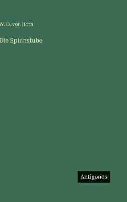 Die Spinnstube - W O Von Horn - cover