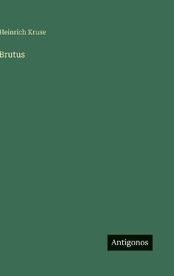 Brutus - Heinrich Kruse - cover