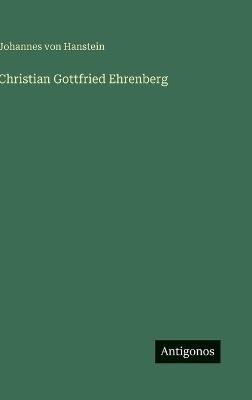 Christian Gottfried Ehrenberg - Johannes Von Hanstein - cover