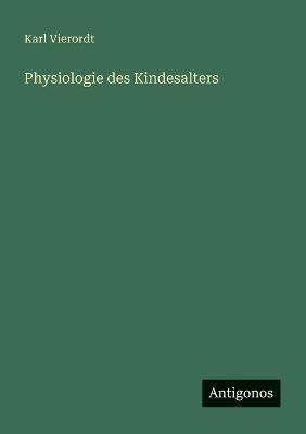 Physiologie des Kindesalters - Karl Vierordt - cover