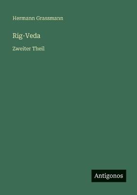 Rig-Veda: Zweiter Theil - Hermann Grassmann - cover