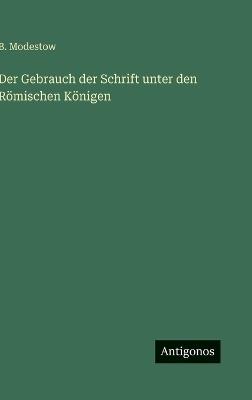 Der Gebrauch der Schrift unter den Römischen Königen - B Modestow - cover