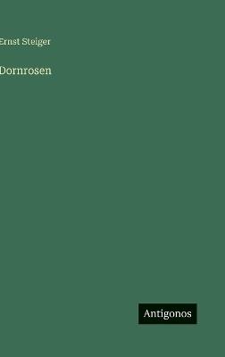 Dornrosen - Ernst Steiger - cover