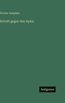 Schrift gegen den Apion - Flavius Josephus - cover