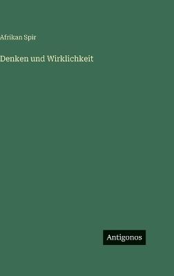 Denken und Wirklichkeit - Afrikan Spir - cover