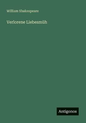 Verlorene Liebesmüh - William Shakespeare - cover