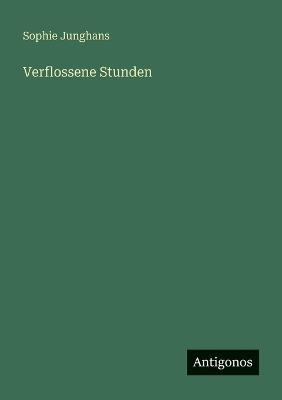 Verflossene Stunden - S Junghans - cover
