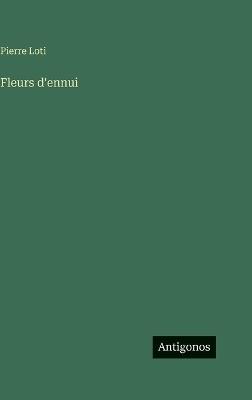 Fleurs d'ennui - Pierre Loti - cover