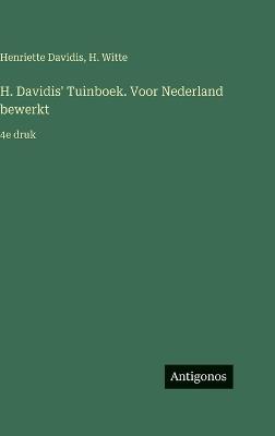H. Davidis' Tuinboek. Voor Nederland bewerkt: 4e druk - Henriette Davidis,H Witte - cover