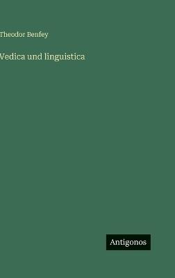 Vedica und linguistica - Theodor Benfey - cover
