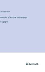 Memoirs of My Life and Writings: in large print