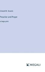 Preacher and Prayer: in large print