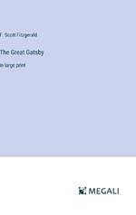The Great Gatsby: in large print