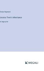 Jessica Trent's Inheritance: in large print