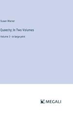 Queechy; In Two Volumes: Volume 2 - in large print