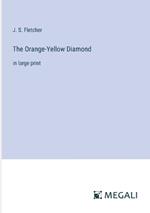 The Orange-Yellow Diamond: in large print