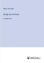 Songs out of Doors: in large print