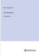 The Absentee: in large print