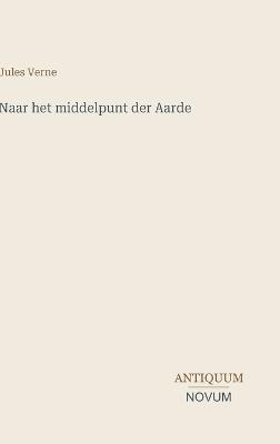Naar het middelpunt der Aarde - Jules Verne - cover