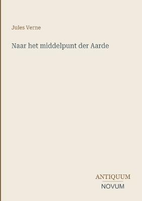 Naar het middelpunt der Aarde - Jules Verne - cover