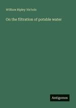 On the filtration of potable water