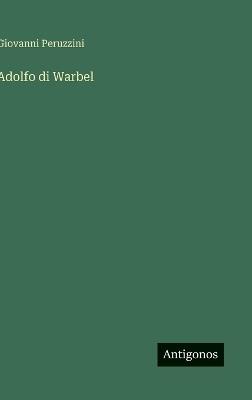Adolfo di Warbel - Giovanni Peruzzini - cover