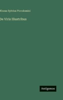 De Viris Illustribus - ÆNeas Sylvius Piccolomini - cover