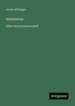 Alemannia: Elfter Band Zweites Heft