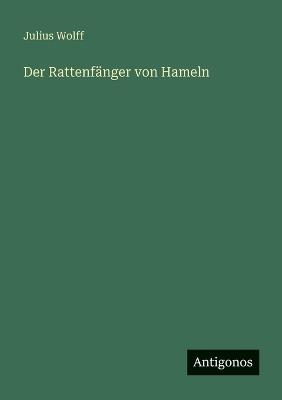 Der Rattenfänger von Hameln - Julius Wolff - cover