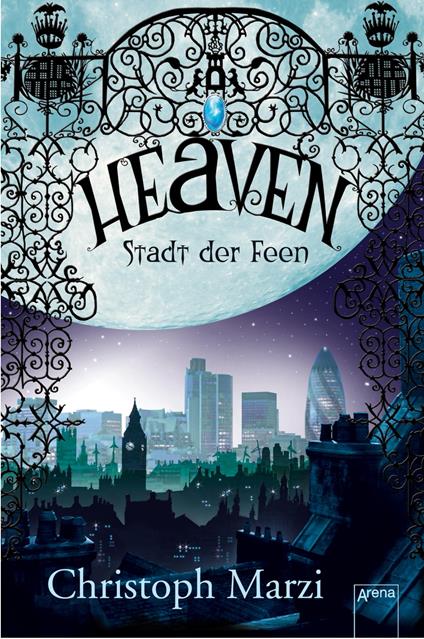 Heaven. Stadt der Feen - Christoph Marzi - ebook