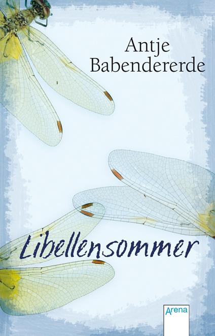 Libellensommer - Antje Babendererde - ebook