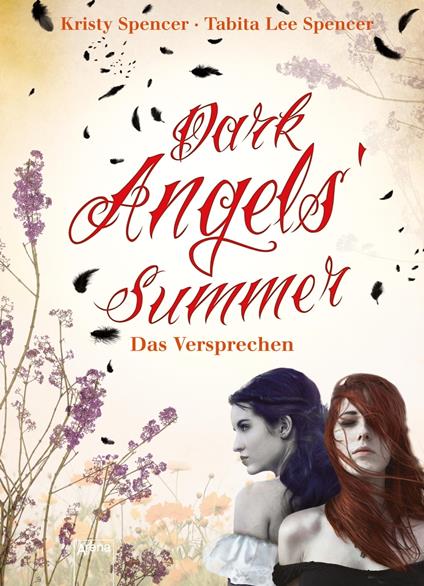 Dark Angels' Summer. Das Versprechen (1) - Susanne Hanika,Tabita Lee Spencer,Kristy Spencer,Beate Teresa Hanika - ebook
