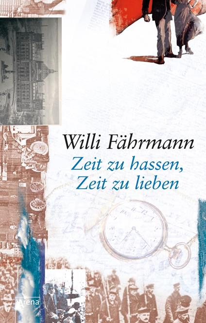 Zeit zu hassen, Zeit zu lieben - Willi Fährmann - ebook