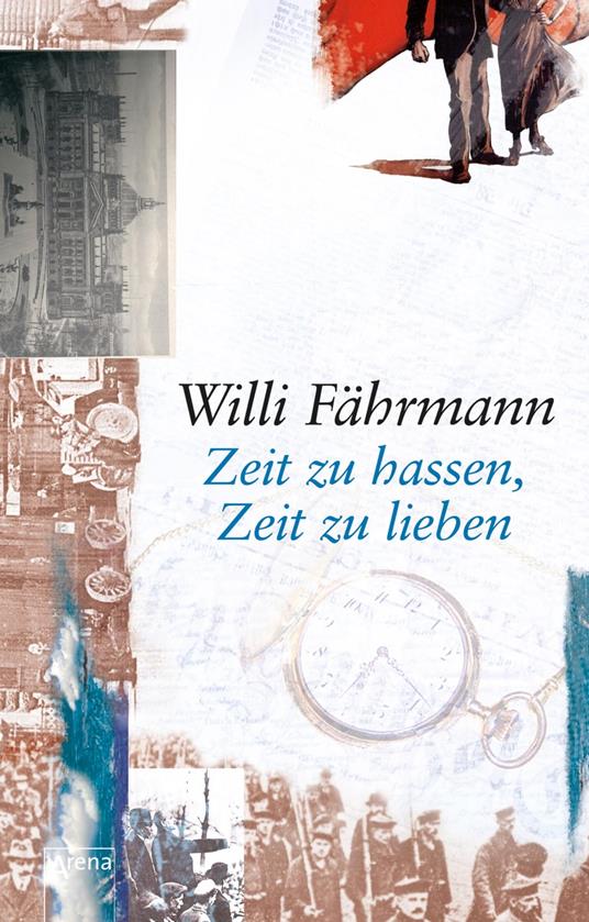 Zeit zu hassen, Zeit zu lieben - Willi Fährmann - ebook