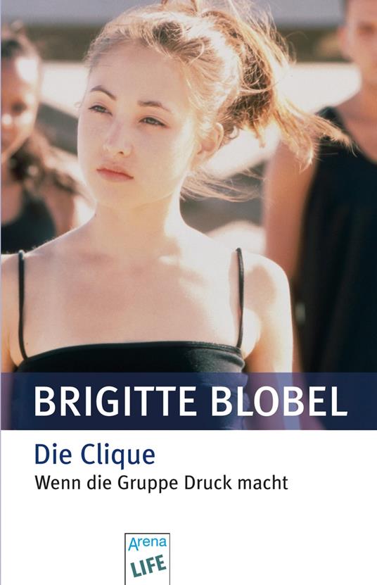 Die Clique - Brigitte Blobel - ebook